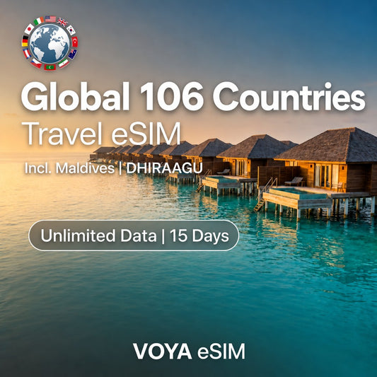 Global 106 Countries eSIM | 15 Days Unlimited | Maldives – VOYA eSIM